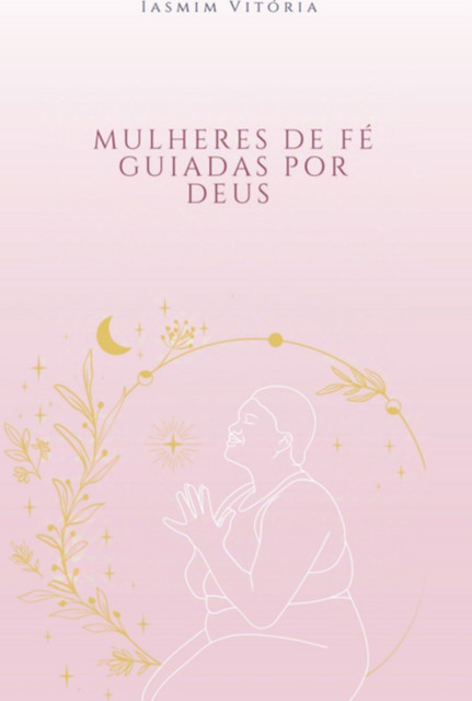 Mulheres De Fé, Iasmim Vitória