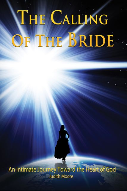 The Calling of the Bride, Judith Moore