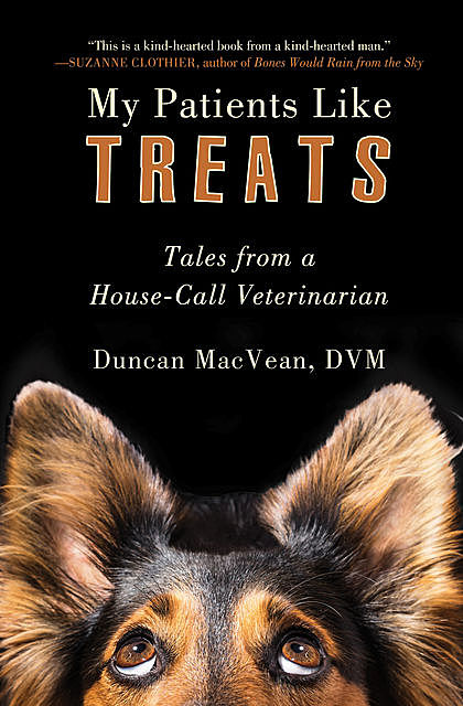 My Patients Like Treats, DVM, Duncan MacVean