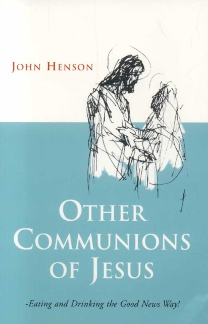 Other Communions of Jesus, John Henson