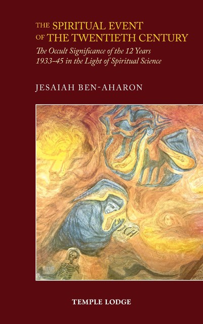The Spiritual Event of the Twentieth Century, Jesaiah Ben-Aharon