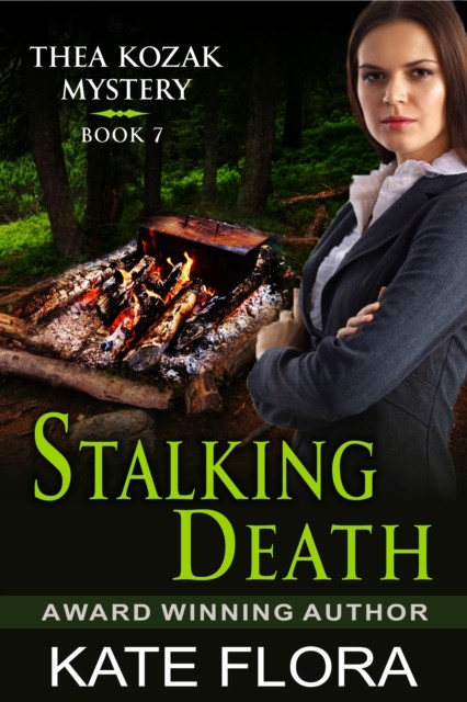 Stalking Death (The Thea Kozak Mystery Series, Book 7), Kate Flora