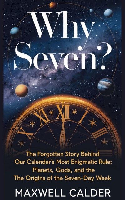 Why Seven, Maxwell Calder