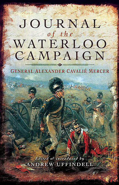 Journal of the Waterloo Campaign, Cavalie Mercer