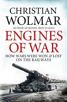Engines of War, Christian Wolmar