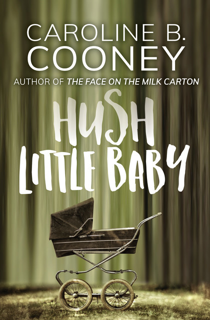 Hush Little Baby, Caroline B. Cooney