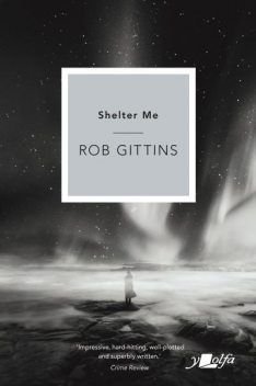 Shelter Me, Rob Gittins