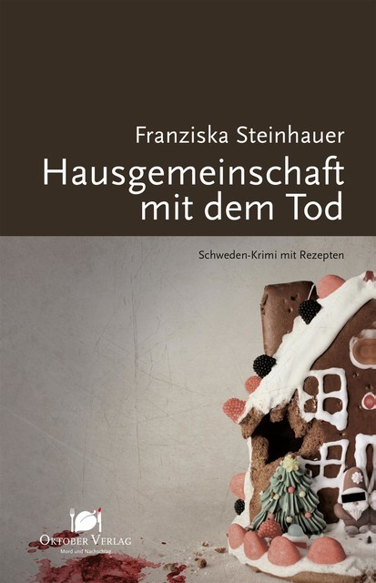 Hausgemeinschaft mit dem Tod, Franziska Steinhauer