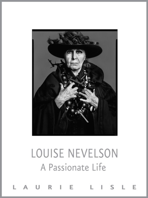 Louise Nevelson, Laurie Lisle