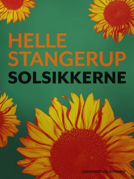 Solsikkerne, Helle Stangerup