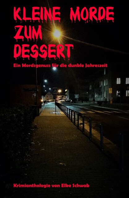 Kleine Morde zum Dessert, Elke Schwab