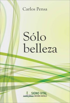 Sólo belleza, Carlos Pensa