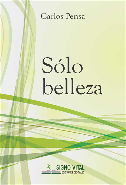Sólo belleza, Carlos Pensa