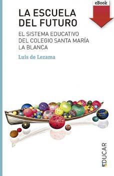 La escuela del futuro, Luis de Lezama