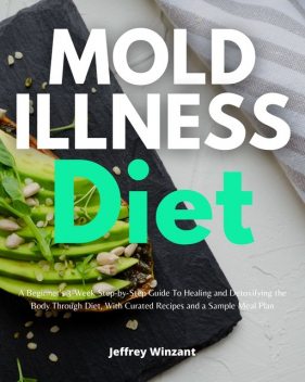 Mold Illness Diet, Jeffrey Winzant