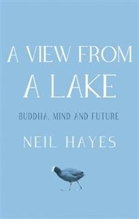 View From A Lake, Neil Hayes