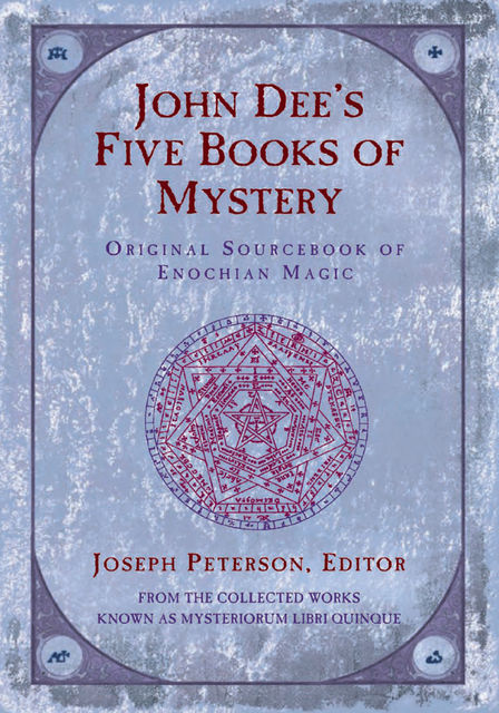 John Dee's Five Books of Mystery, Joseph Peterson