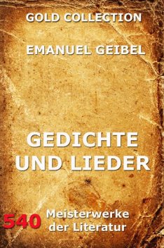 Gedichte und Lieder, Emanuel Geibel