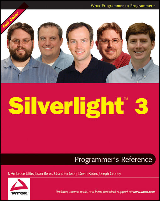 Silverlight 3 Programmer's Reference, Jason Beres, Devin Rader, Grant Hinkson, J.Ambrose Little, Joe Croney