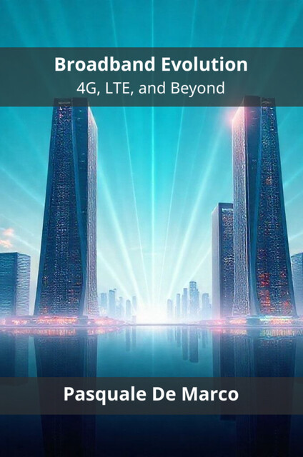 Broadband Evolution, Pasquale De Marco