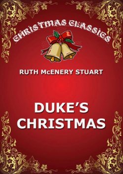 Duke's Christmas, Ruth McEnery Stuart