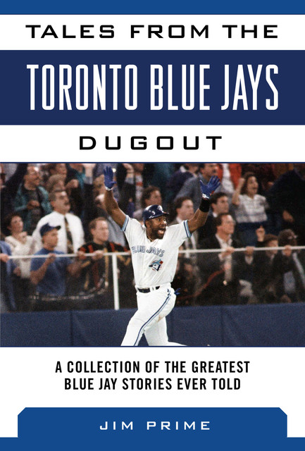 Tales from the Toronto Blue Jays Dugout, Jim Prime