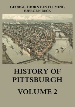 History of Pittsburgh Volume 2, George Fleming
