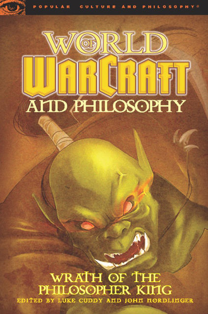 World of Warcraft and Philosophy, John Nordlinger, Luke Cuddy