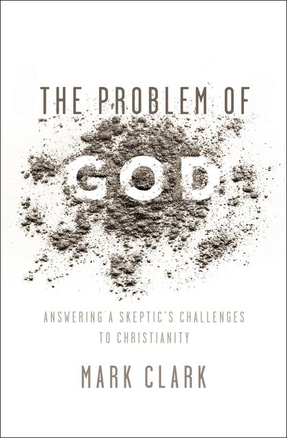 The Problem of God, Mark Clark