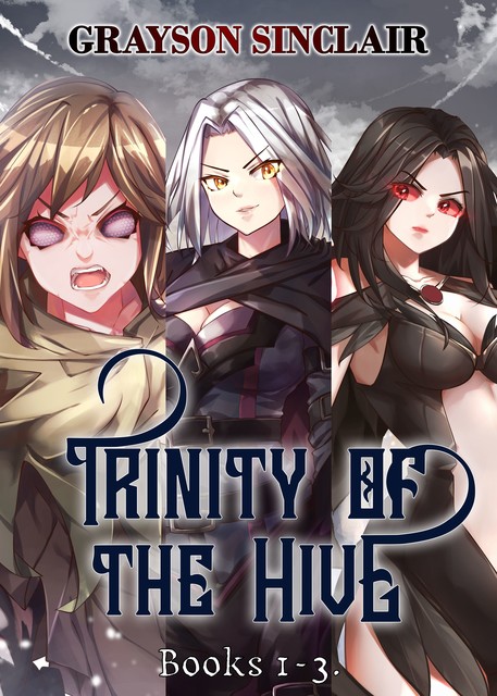 Trinity of the Hive: Books 1–3, Grayson Sinclair