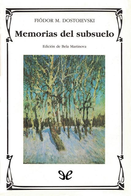 Memorias del subsuelo, Fiódor Dostoyevski