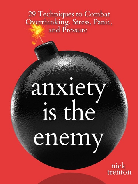 Anxiety is the Enemy, Nick Trenton