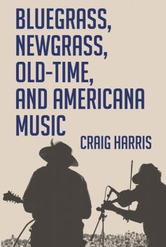 Bluegrass, Newgrass, Old-Time, and Americana Music, Craig Harris