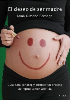 El deseo de ser madre, Anna Gimeno Berbegal