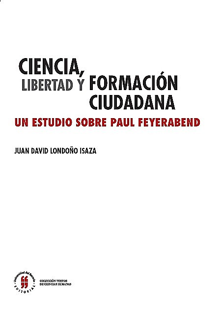 Ciencia, libertad y formación ciudadana, Juan David Londoño Isaza
