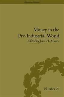 Money in the Pre-Industrial World, John Munro