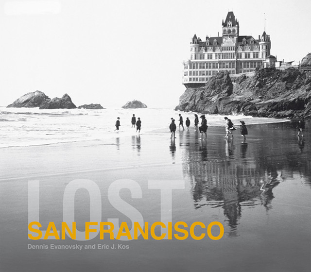 Lost San Francisco, Dennis Evanosky