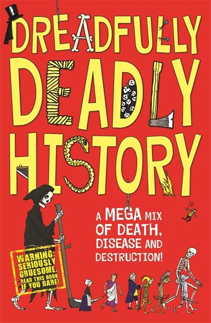 Dreadfully Deadly History, Clive Gifford