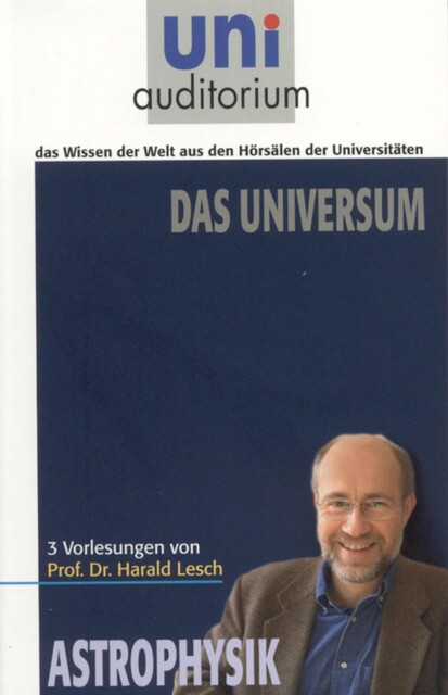 Das Universum, Harald Lesch