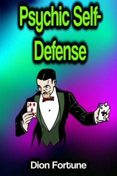 Psychic Self-Defense, Dion Fortune