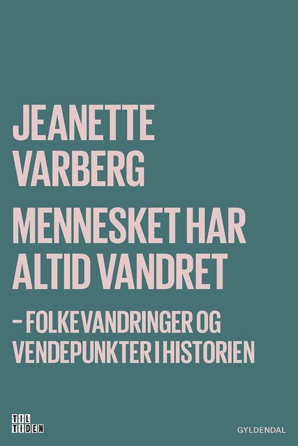 Mennesket har altid vandret, Jeanette Varberg