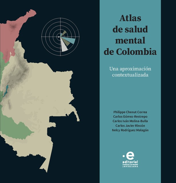 Atlas de Salud Mental de Colombia, Carlos Rincón, Carlos Gómez Restrepo, Carlos Iván Molina Bulla, Nelcy Rodríguez Malagón, Philippe Chenut Correa