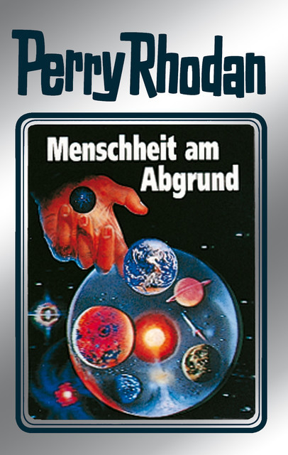 Perry Rhodan 45: Menschheit am Abgrund (Silberband), William Voltz, Clark Darlton, H.G. Ewers, K.H. Scheer