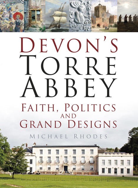 Devon's Torre Abbey, Michael Rhodes