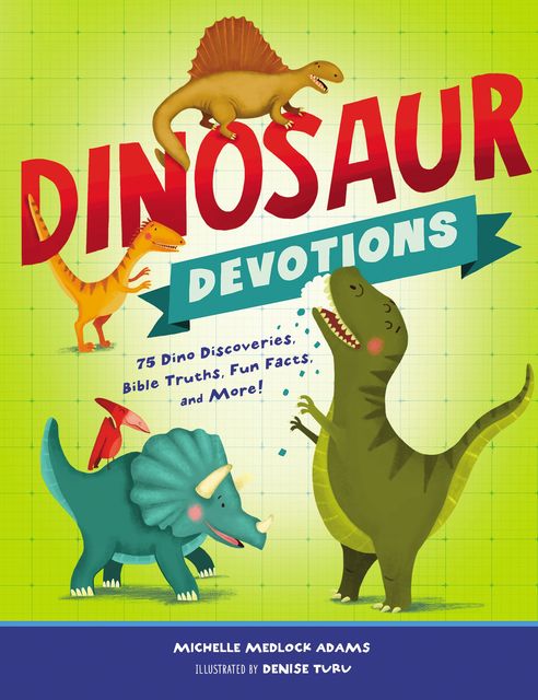 Dinosaur Devotions, Michelle Medlock Adams