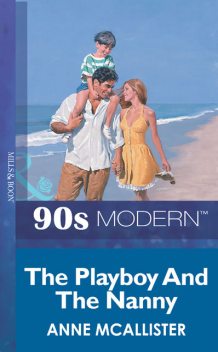 The Playboy And The Nanny, Anne McAllister