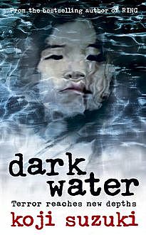 Dark Water, Koji Suzuki