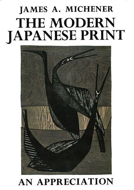 Modern Japanese Print, James A.Michener