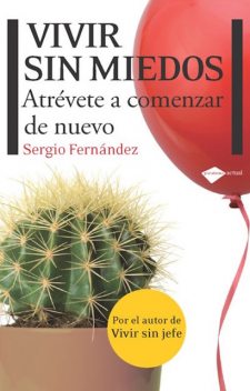 Vivir sin miedos, Sergio Fernández