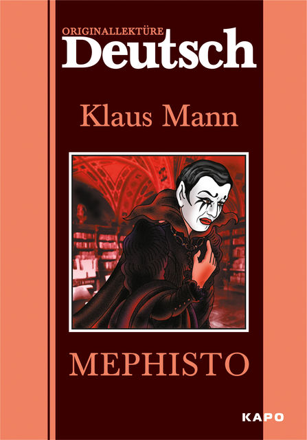 Mephisto / Мефистофель. Книга для чтения на немецком языке, Klaus Mann, Ирина Ситникова